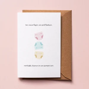 Wenskaart voor geboorte Een nieuw begin, een pril bestaan met illustratie van drie pampers in verschillende kleuren en de tekst: 'Een nieuw begin, een pril bestaan, met liefde, dromen en een pamper aan.'